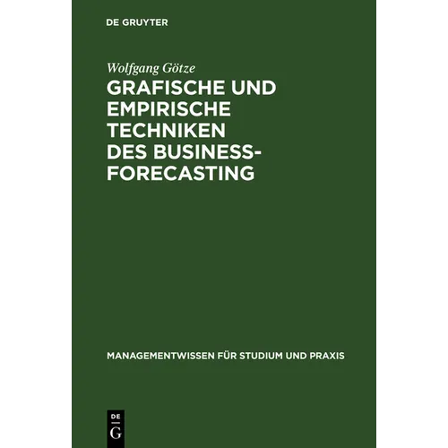 Grafische und empirische Techniken des Business-Forecasting