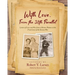With Love, From the 38th Parallel: Letters of Love and War from a Mortar Platoon at the Front Lines of the Korean War