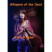 Whispers of the Dead