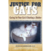 Justice For Cats: Caring for Your Cat & Starting a Shelter
