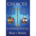 Choices and Consequences