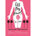 Off My Knees: From Skid Row to Sunset Boulevard