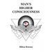 Man's Higher Consciousness