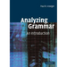 Analyzing Grammar: An Introduction