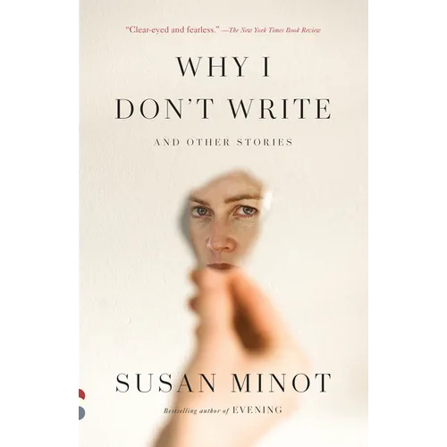 Why I Don't Write: And Other Stories
