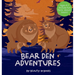 Bear Den Adventures: A Cozy Tale of Family, Friendship, and the Magic of Hibernation