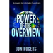 The POWER of the OVERVIEW: Answers to Ultimate Questions