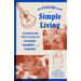 The Foxfire Book of Simple Living: Celebrating Fifty Years of Listenin', Laughin', and Learnin'