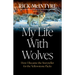 My Life with Wolves: How I Became the Storyteller for the Yellowstone Packs