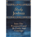 Study Joshua: Into the Promised Land By Faith and Courage