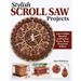 Stylish Scroll Saw Projects: Learn to Make Beautiful and Practical Clocks, Boxes, Ornaments & More