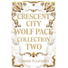 Crescent City Wolf Pack Collection Two: Books 4 - 6