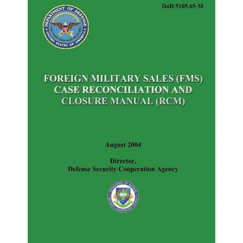 Foreign Military Sales (FMS) Case Reconciliation and Closure Manual (RCM)
