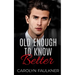 Old Enough to Know Better