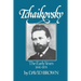 Tchaikovsky: The Early Years 1840-1874