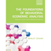 The Foundations of Behavioral Economic Analysis: Volume VII: Further Topics in Behavioral Economics