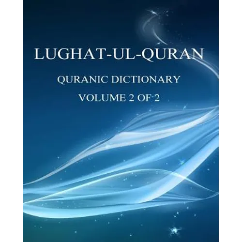 Lughat-ul-Quran 2: Volume 2 of 2