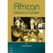 African Musics in Context. Institutions, Culture, Identity