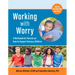 Working with Worry: A Workbook for Parents on How to Support Anxious Children