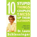 Ten Stupid Things Couples Do to Mess Up Their Relationships