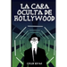 La Cara Oculta de Hollywood