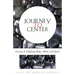 Journey to Center: Lessons in Unifying Body, Mind, and Spirit