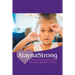 Alaynastrong: An Unexpected Journey Through Aplastic Anemia