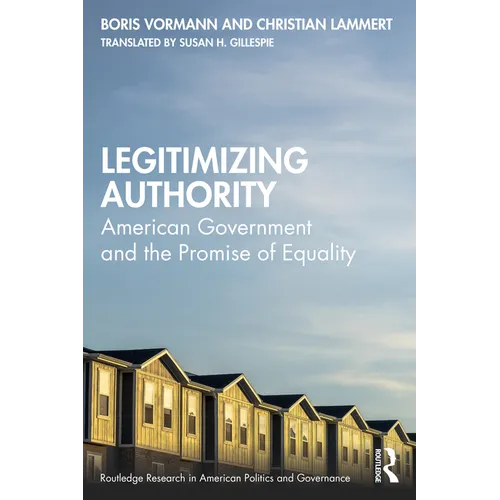 Legitimizing Authority: American Government and the Promise of Equality - Paperback