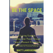 Be The Space: A Loving Guide to Creating Inner Space Through Present Moment Awareness: the Wisdom to Overcome Suffering