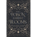 Poison Amidst Blooms: Deadly Fae Duology - Book 2