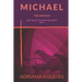 Michael, The Dragon: And the Battle for the Human Soul