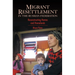 Migrant Resettlement in the Russian Federation: Reconstructing Homes and Homelands