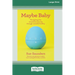 Maybe Baby: Navigating the emotional journey through assisted fertiltiy (Large Print 16 Pt Edition)