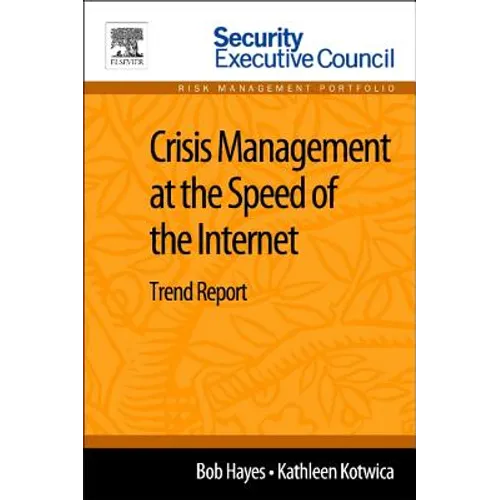 Crisis Management at the Speed of the Internet: Trend Report