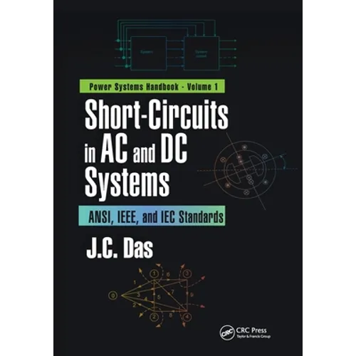 Short-Circuits in AC and DC Systems: ANSI, IEEE, and IEC Standards