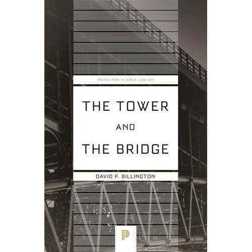The Tower and the Bridge: The New Art of Structural Engineering