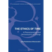 The Ethics of Time: A Phenomenology and Hermeneutics of Change