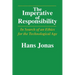 The Imperative of Responsibility: In Search of an Ethics for the Technological Age