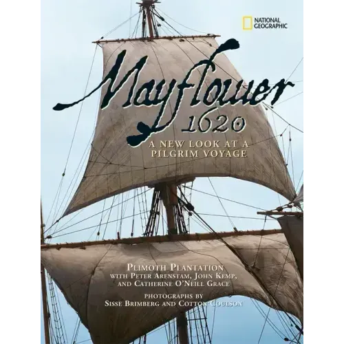 Mayflower 1620: A New Look at a Pilgrim Voyage