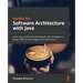 Hands-On Software Architecture with Java: Learn key architectural techniques and strategies to design efficient and elegant Java applications