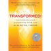Transformed!: The Neuroscience of Changing Your Life for the Better, Forever