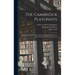 The Cambridge Platonists: Being Selections From the Writings of Benjamin Whichcote, John Smith and Nathanael Culverwel