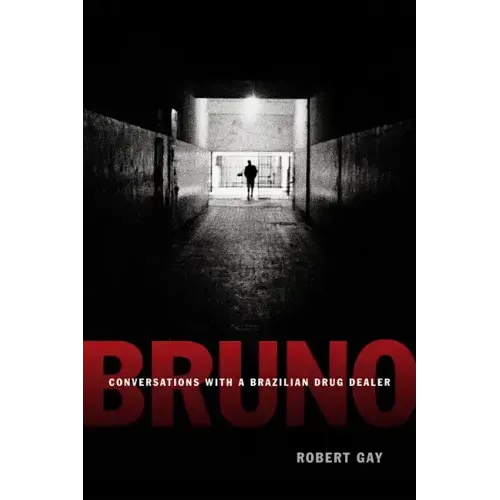 Bruno: Conversations with a Brazilian Drug Dealer