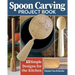 Spoon Carving Project Book: 15 Simple Designs for the Kitchen