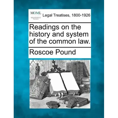 Readings on the history and system of the common law.