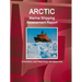 Arctic Marine Shipping Assessment Report: Strategic and Practical Information