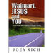 Walmart, Jesus and You: Discovering the Gospel in Everyday Living