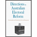 Directions in Australian Electoral Reform: Professionalism and Partisanship in Electoral Management