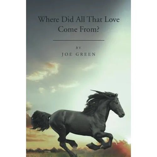 Where Did All That Love Come From?