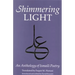 The Shimmering Light: Anthology of Isma'ili Poems